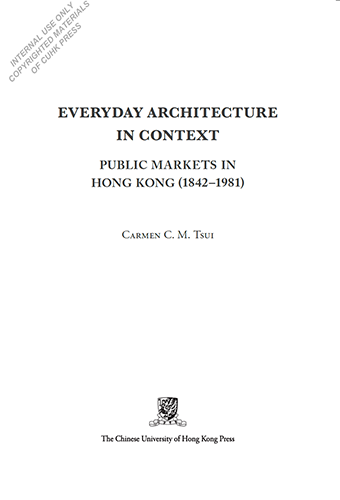An English publication titled "Everyday Architecture in Context Public Markets in Hong Kong (1842-1981)"
